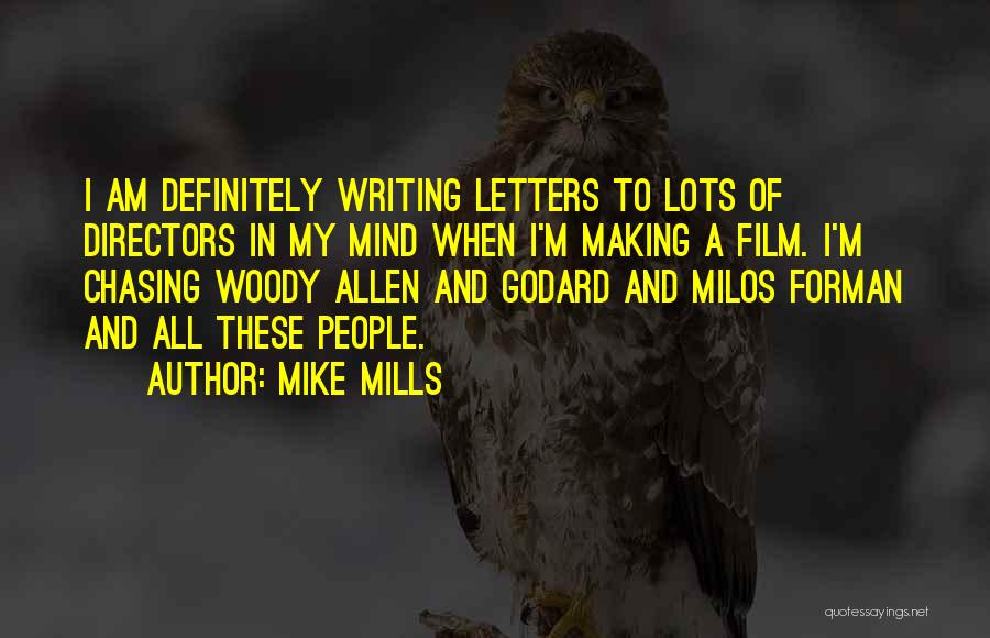 Directors Film Quotes By Mike Mills