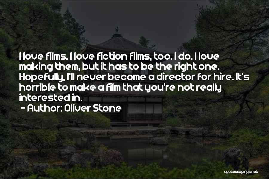 Directors Film Quotes By Oliver Stone