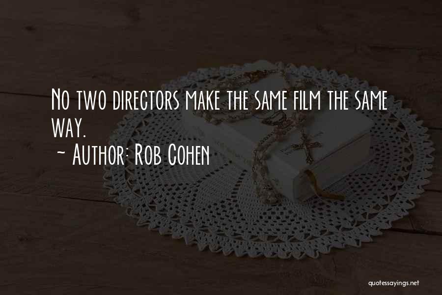 Directors Film Quotes By Rob Cohen