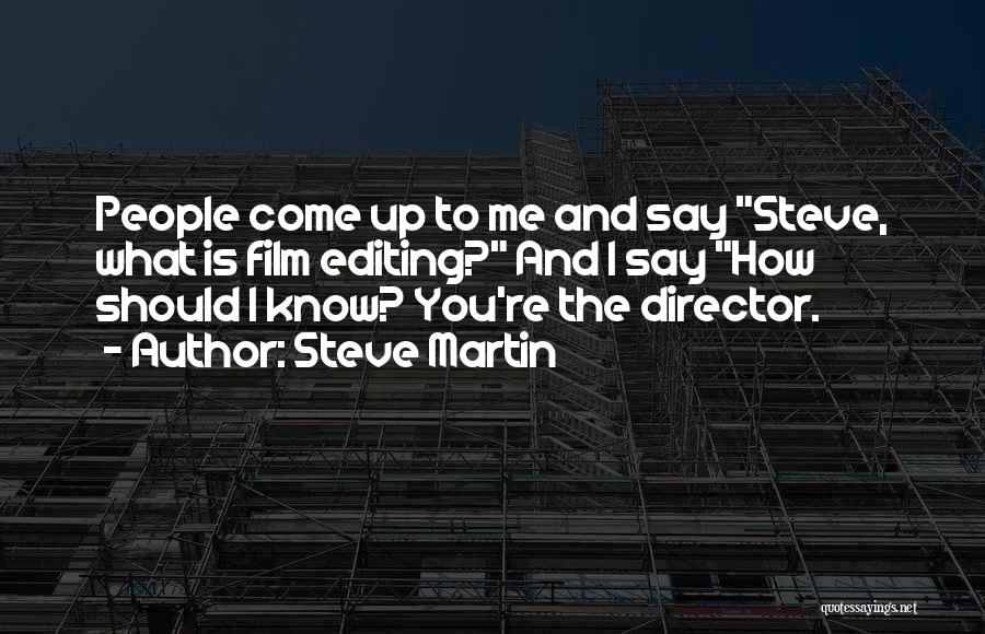Directors Film Quotes By Steve Martin