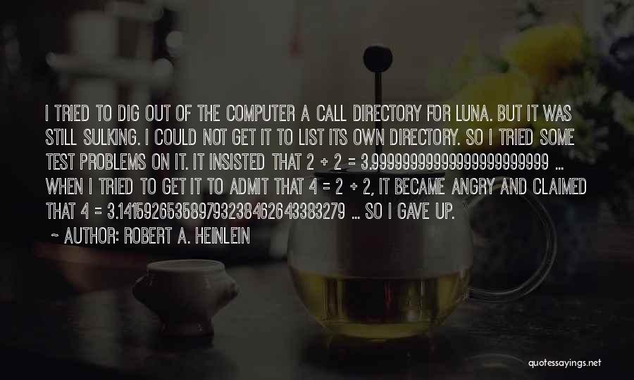 Directory Quotes By Robert A. Heinlein