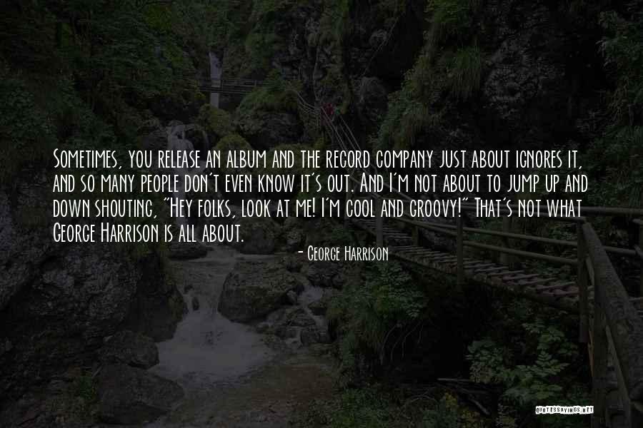 Direese Quotes By George Harrison Direese Quotes By George Harrison