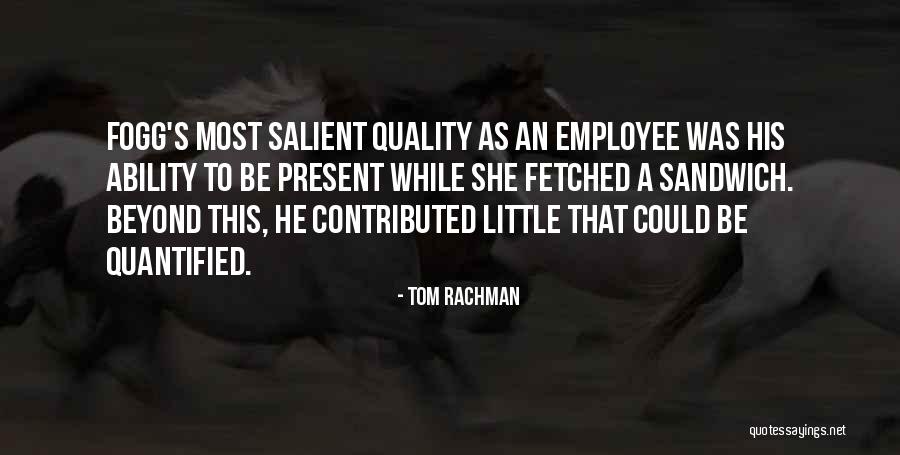 Direita Brusque Quotes By Tom Rachman Direita Brusque Quotes By Tom Rachman