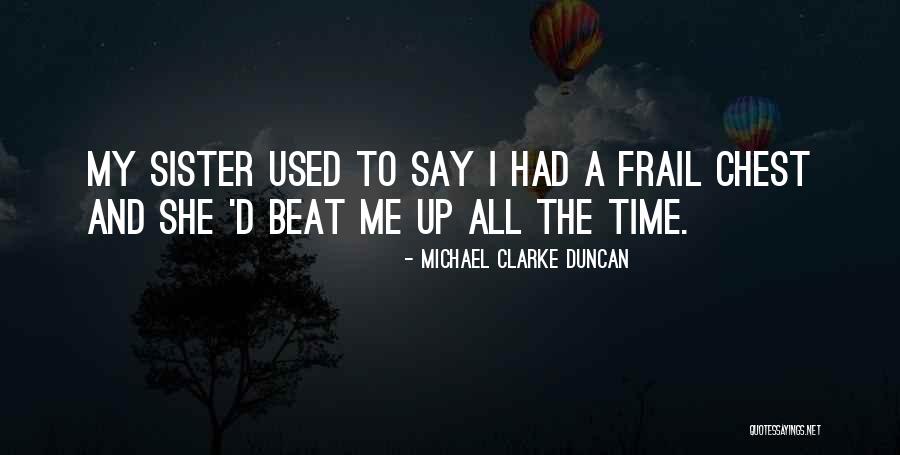 Direk Izle Quotes By Michael Clarke Duncan Direk Izle Quotes By Michael Clarke Duncan