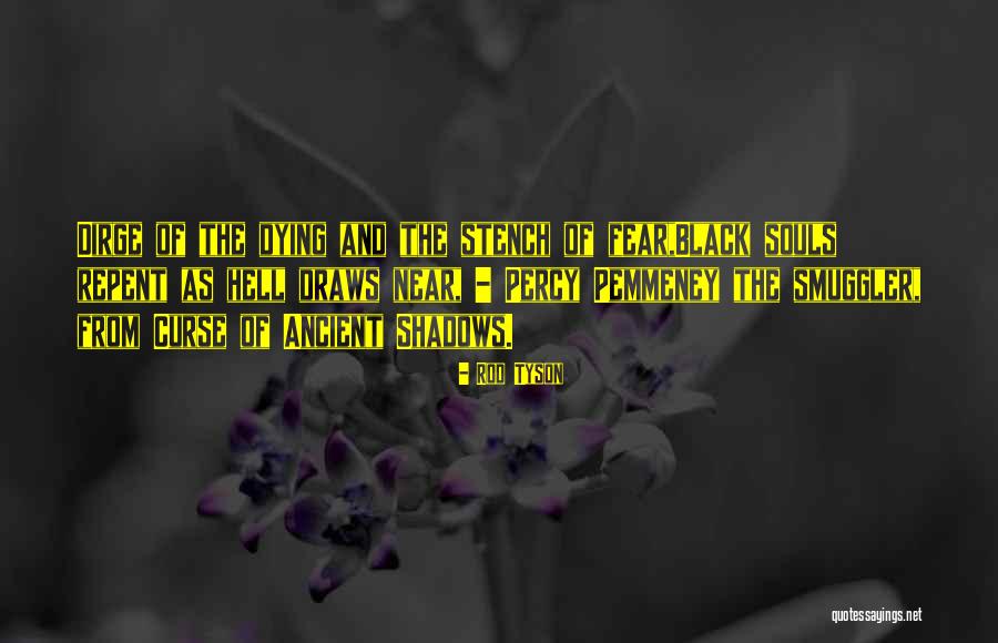 Dirge Quotes By Rod Tyson Dirge Quotes By Rod Tyson