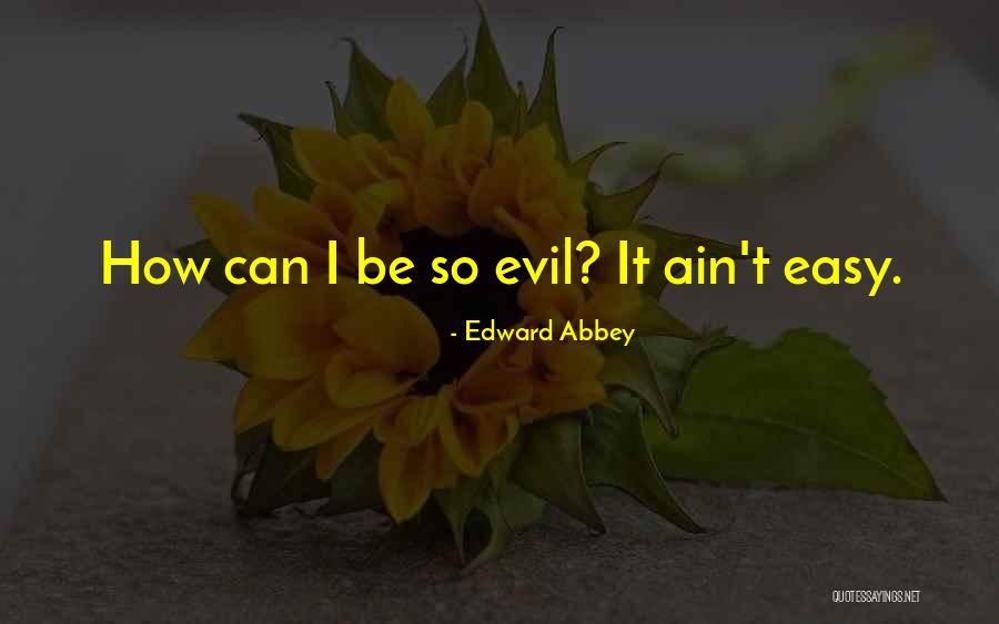 Dirglielo Quotes By Edward Abbey Dirglielo Quotes By Edward Abbey