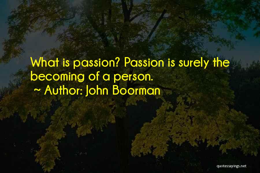 Dirickson Landing Quotes By John Boorman