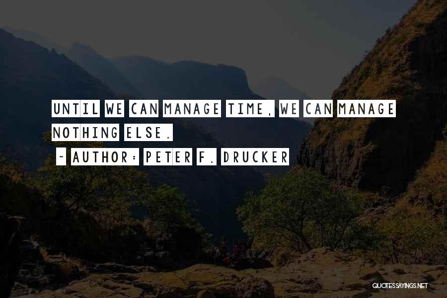 Dirickson Landing Quotes By Peter F. Drucker