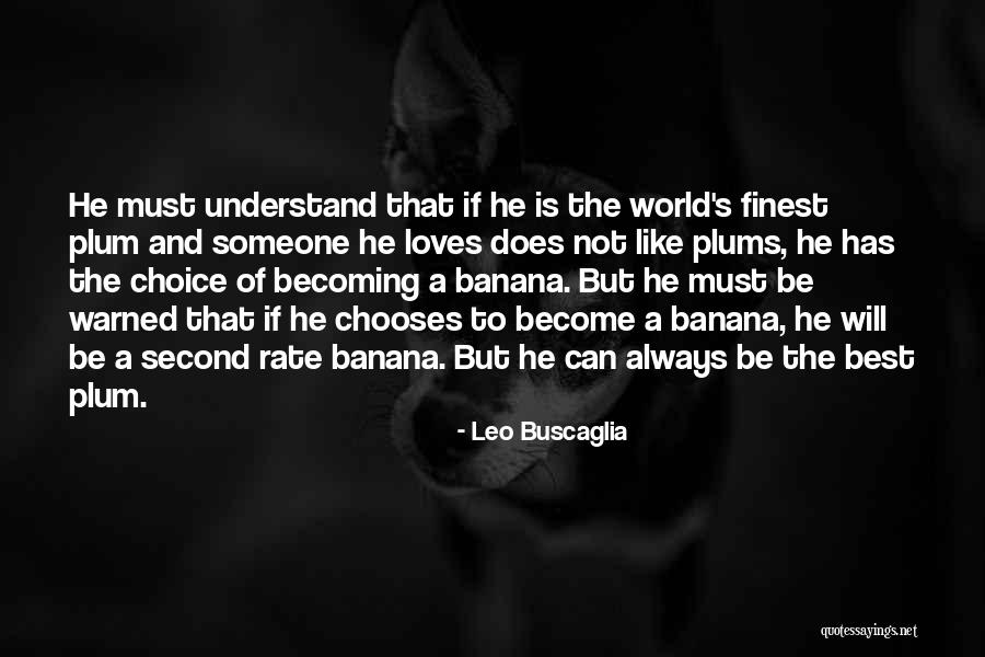 Diriger Quotes By Leo Buscaglia Diriger Quotes By Leo Buscaglia