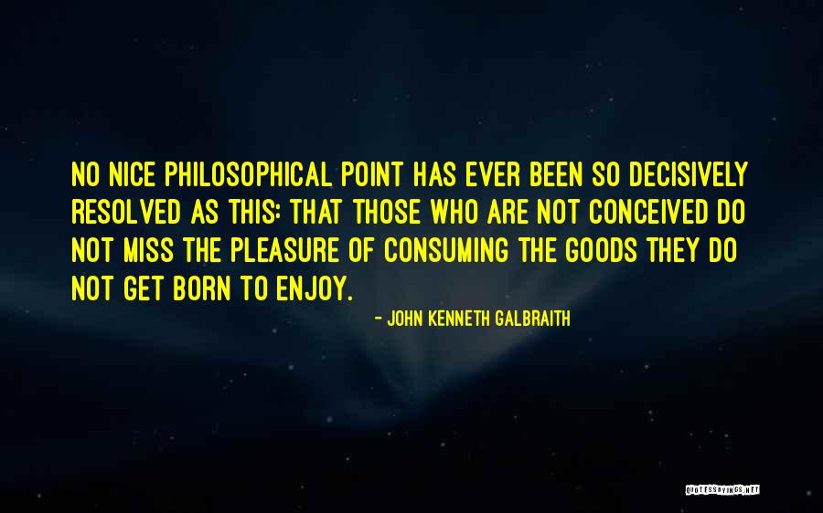 Dirigibles Blimps Quotes By John Kenneth Galbraith Dirigibles Blimps Quotes By John Kenneth Galbraith