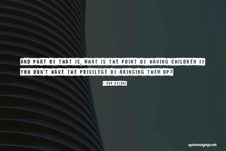Diriku Terbelenggu Quotes By Bob Geldof Diriku Terbelenggu Quotes By Bob Geldof