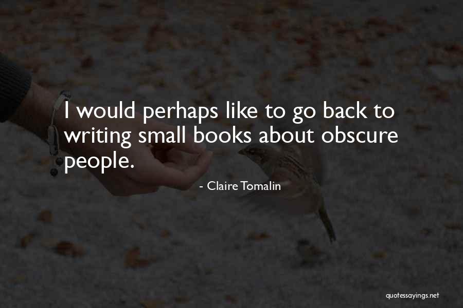 Dirimu Laksana Quotes By Claire Tomalin Dirimu Laksana Quotes By Claire Tomalin