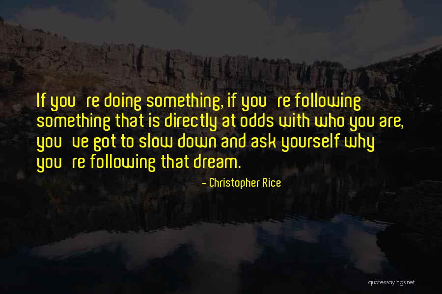 Dirinya Diriku Quotes By Christopher Rice Dirinya Diriku Quotes By Christopher Rice