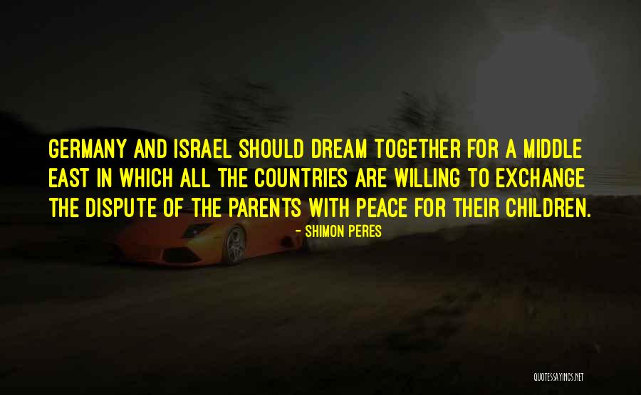 Dirish Quotes By Shimon Peres Dirish Quotes By Shimon Peres