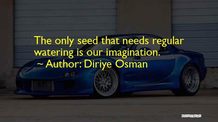 Diriye Osman Quotes 786115