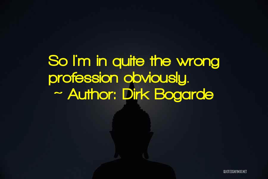 Dirk Bogarde Quotes 1123119