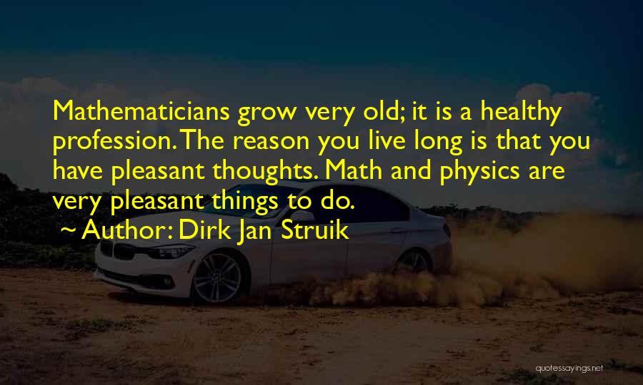 Dirk Jan Struik Quotes 1313288