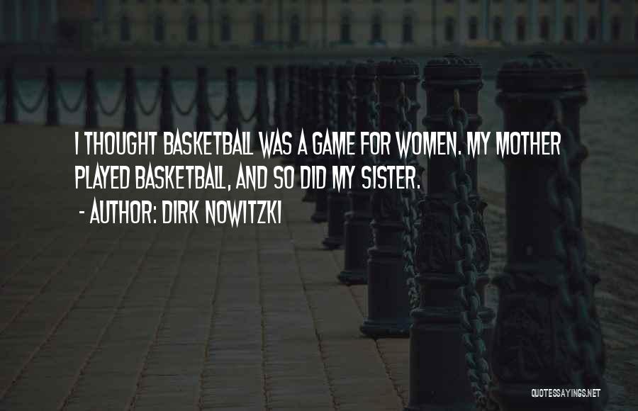 Dirk Nowitzki Best Quotes By Dirk Nowitzki