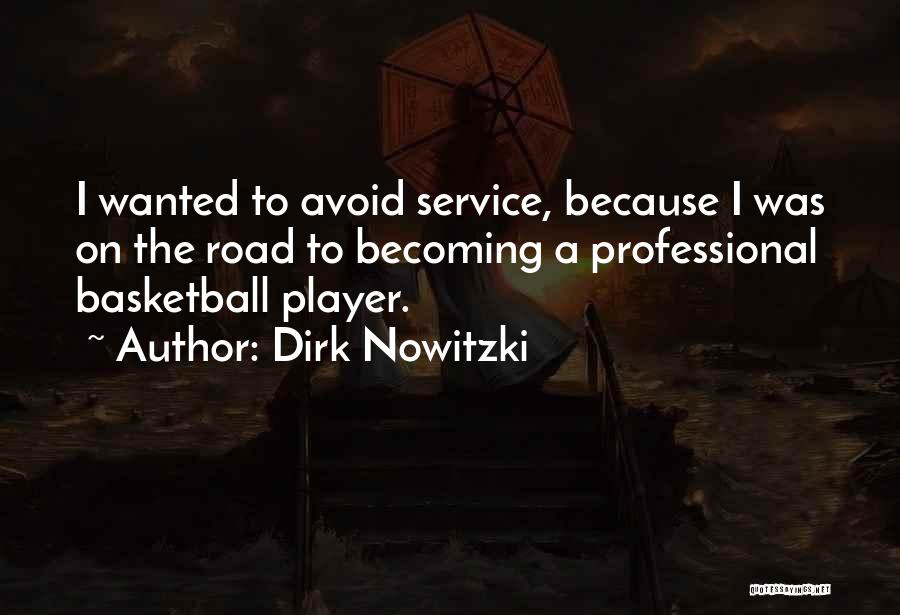 Dirk Nowitzki Best Quotes By Dirk Nowitzki