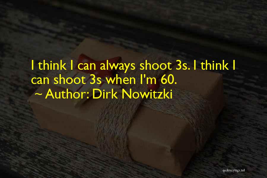 Dirk Nowitzki Best Quotes By Dirk Nowitzki