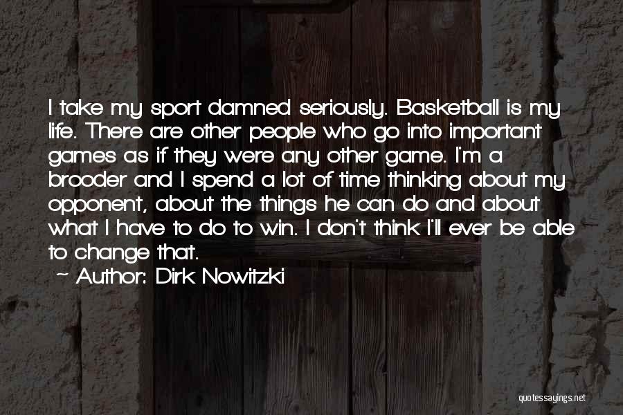 Dirk Nowitzki Quotes 1970827