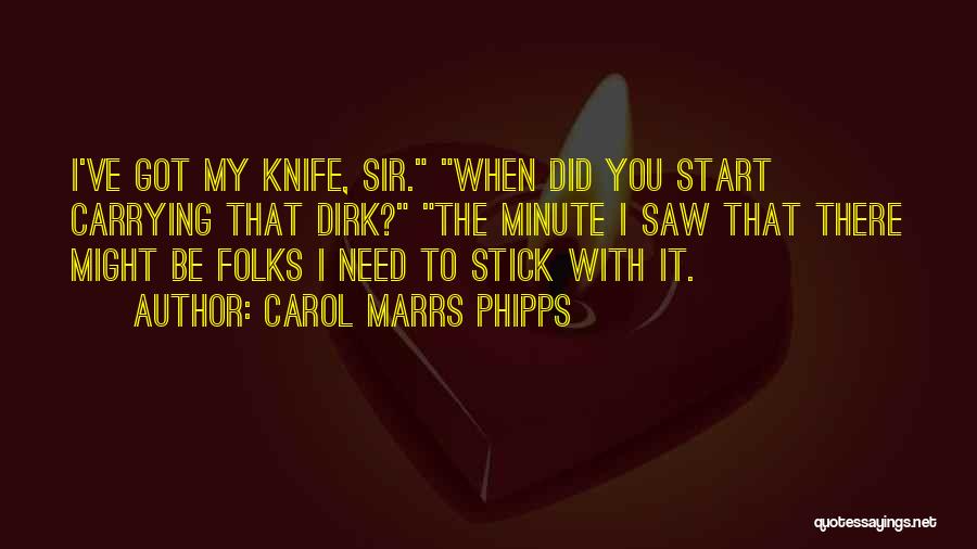 Dirk Quotes By Carol Marrs Phipps