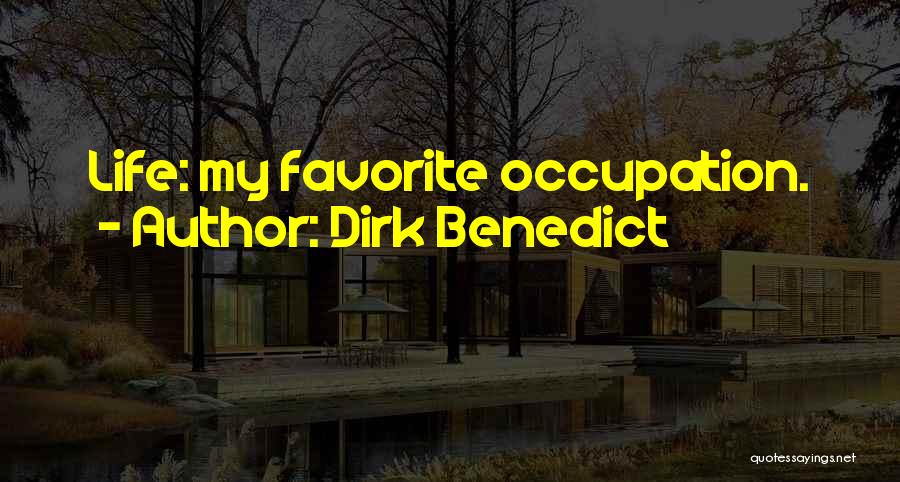 Dirk Quotes By Dirk Benedict