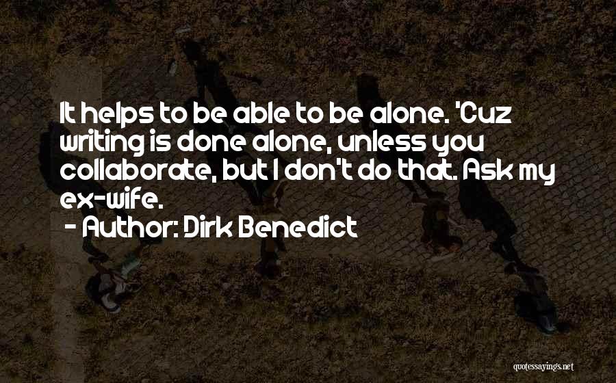 Dirk Quotes By Dirk Benedict