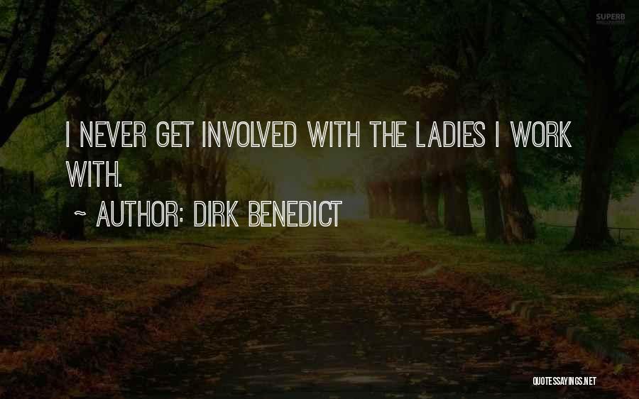 Dirk Quotes By Dirk Benedict