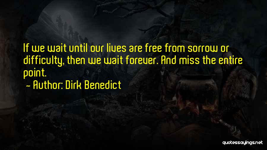 Dirk Quotes By Dirk Benedict