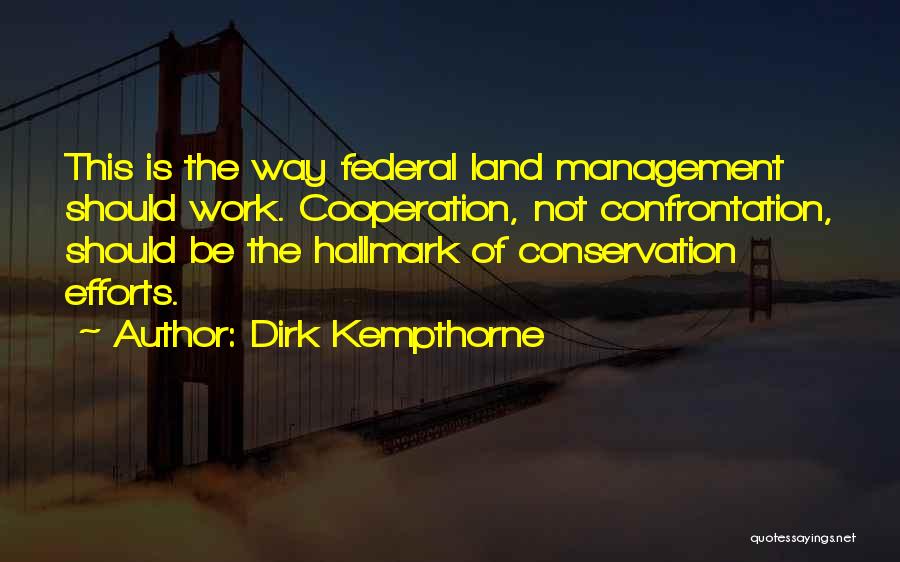 Dirk Quotes By Dirk Kempthorne