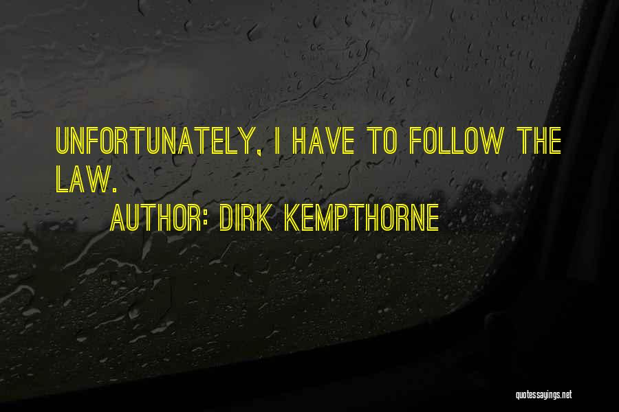 Dirk Quotes By Dirk Kempthorne