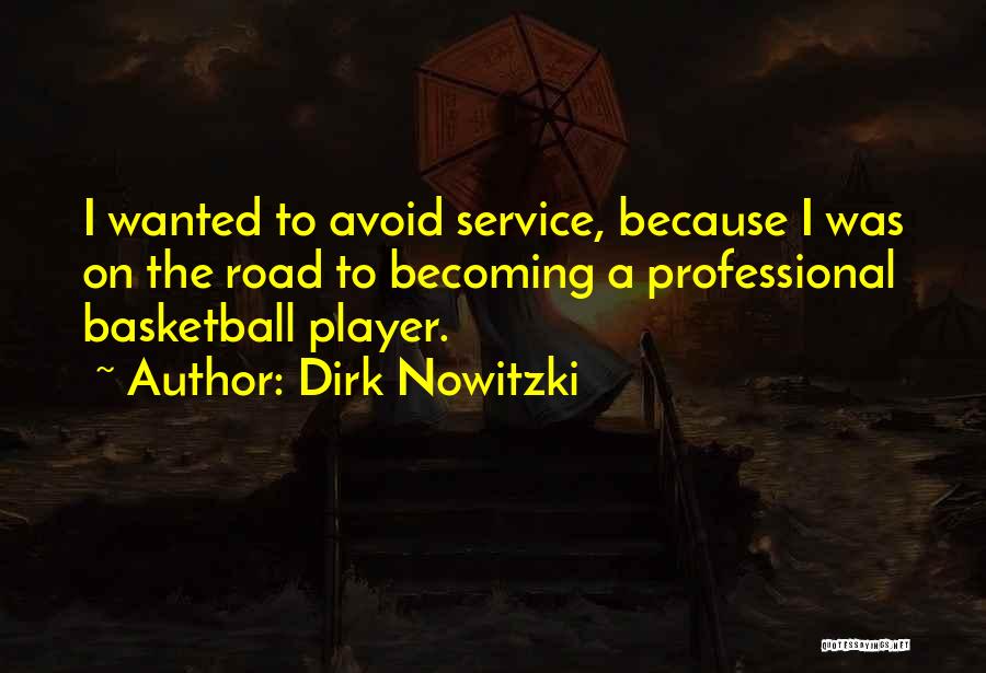 Dirk Quotes By Dirk Nowitzki