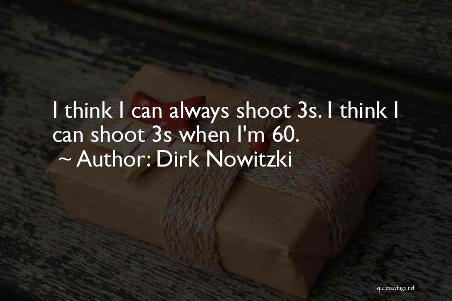 Dirk Quotes By Dirk Nowitzki