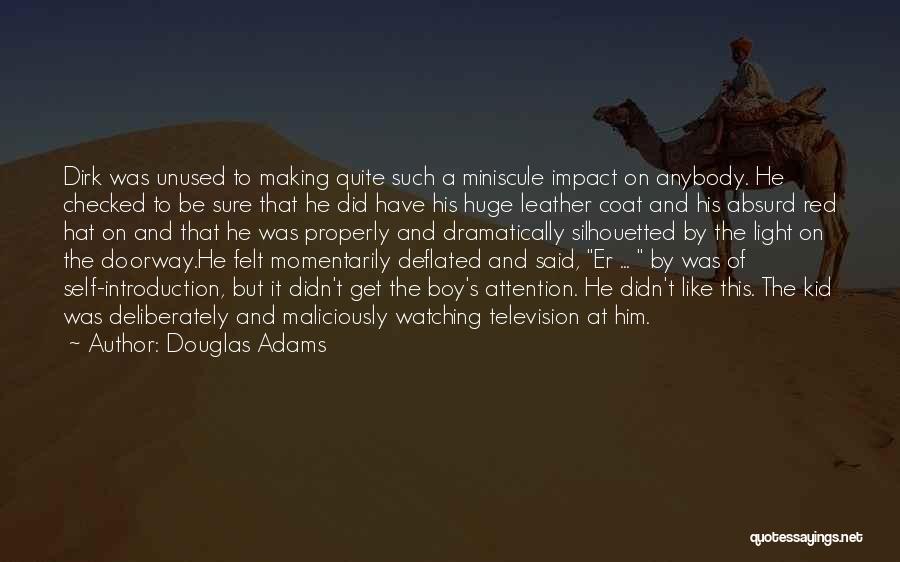 Dirk Quotes By Douglas Adams