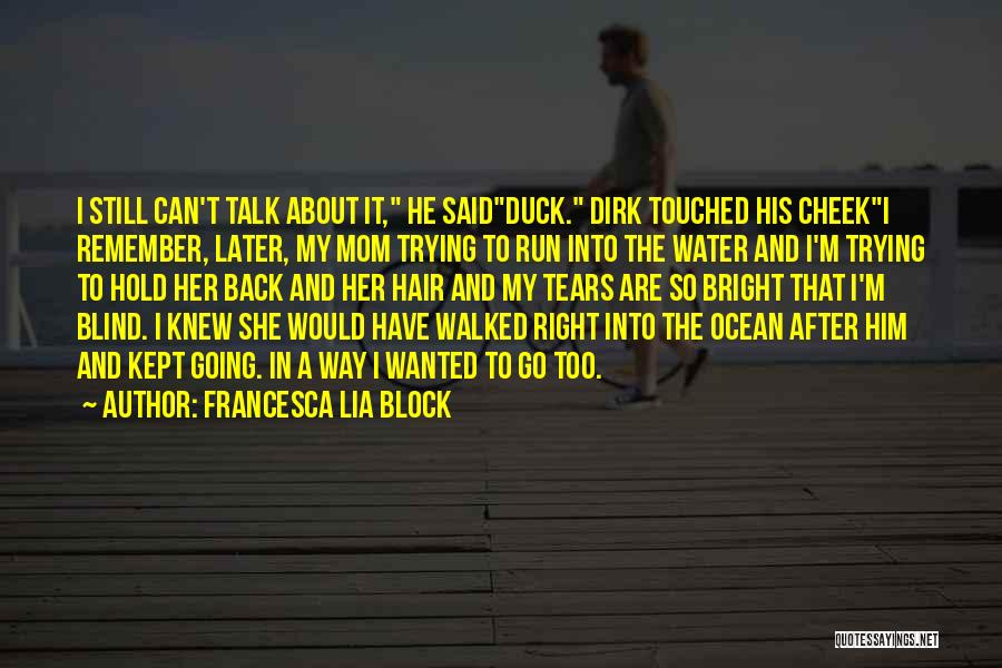 Dirk Quotes By Francesca Lia Block