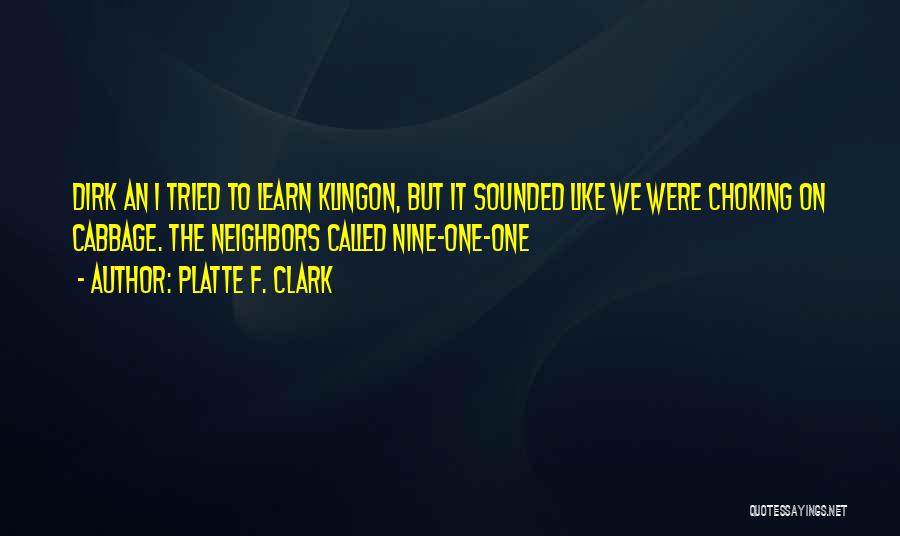 Dirk Quotes By Platte F. Clark