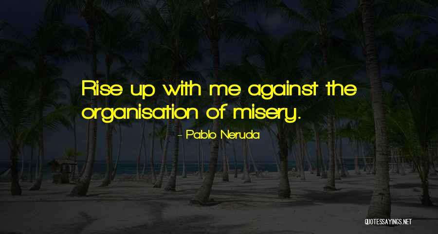 Dirka Gurkha Quotes By Pablo Neruda Dirka Gurkha Quotes By Pablo Neruda