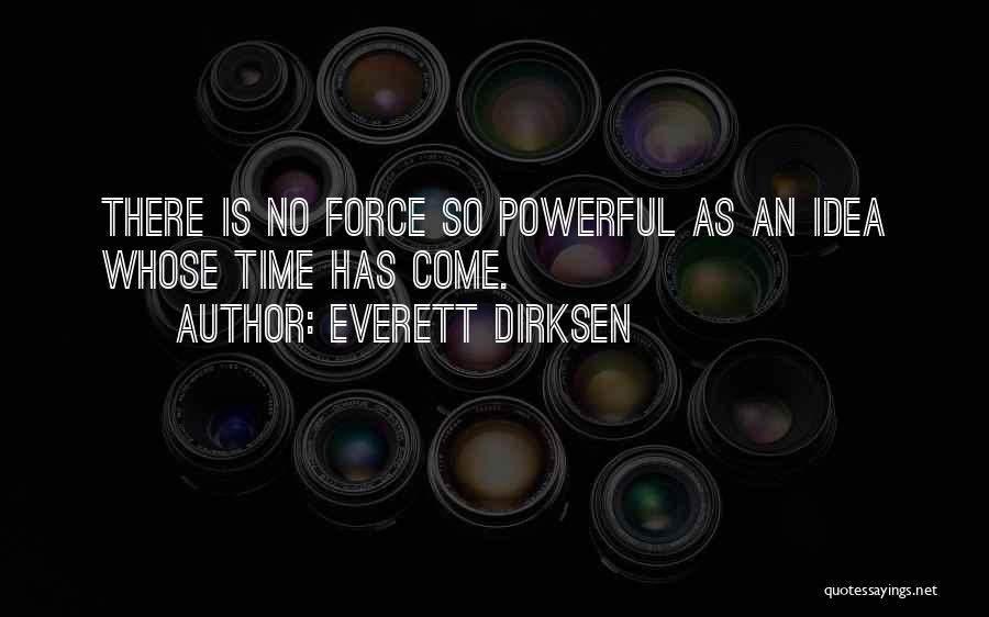 Dirksen Quotes By Everett Dirksen