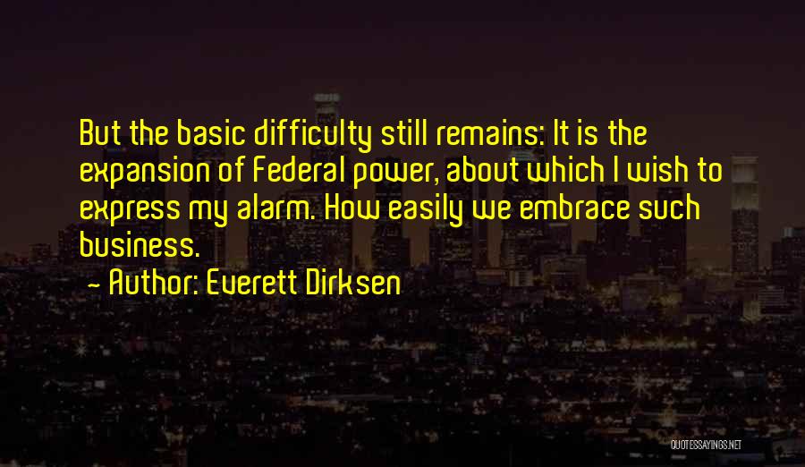 Dirksen Quotes By Everett Dirksen