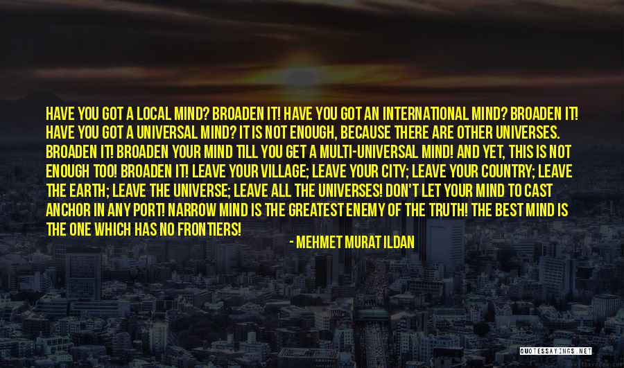 Dirlikler Quotes By Mehmet Murat Ildan Dirlikler Quotes By Mehmet Murat Ildan