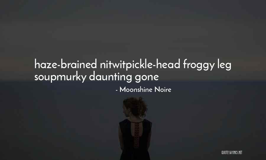 Dirlikler Quotes By Moonshine Noire Dirlikler Quotes By Moonshine Noire