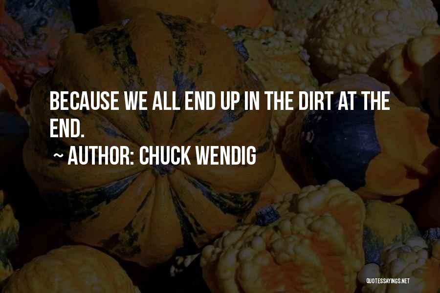 Dirt Quotes By Chuck Wendig