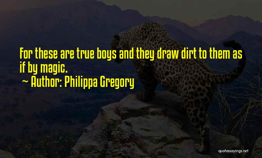 Dirt Quotes By Philippa Gregory