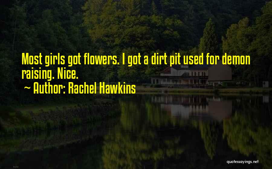 Dirt Quotes By Rachel Hawkins