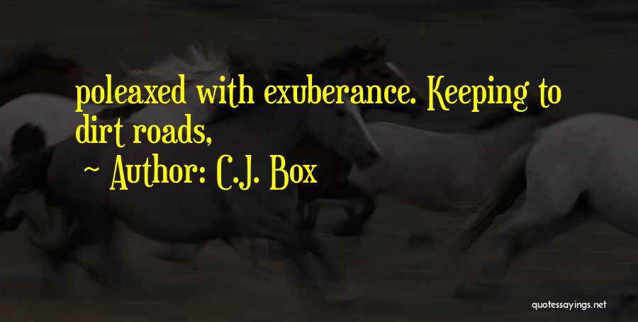 Dirt Roads Quotes By C.J. Box