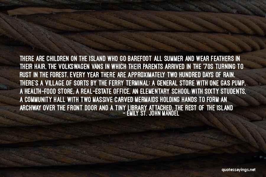 Dirt Roads Quotes By Emily St. John Mandel Dirt Roads Quotes By Emily St. John Mandel