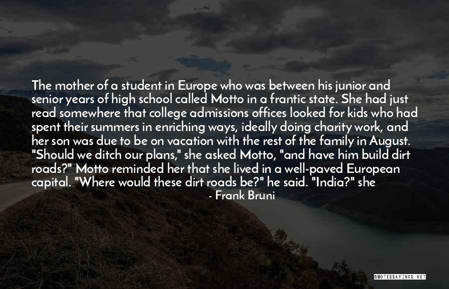 Dirt Roads Quotes By Frank Bruni Dirt Roads Quotes By Frank Bruni
