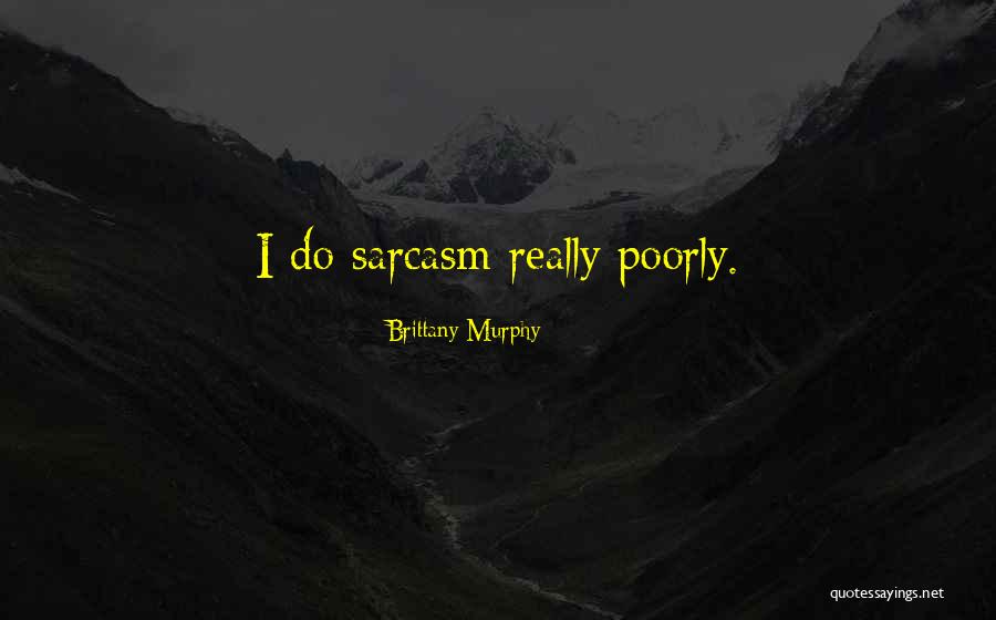 Dirt Side Sisters Quotes By Brittany Murphy Dirt Side Sisters Quotes By Brittany Murphy