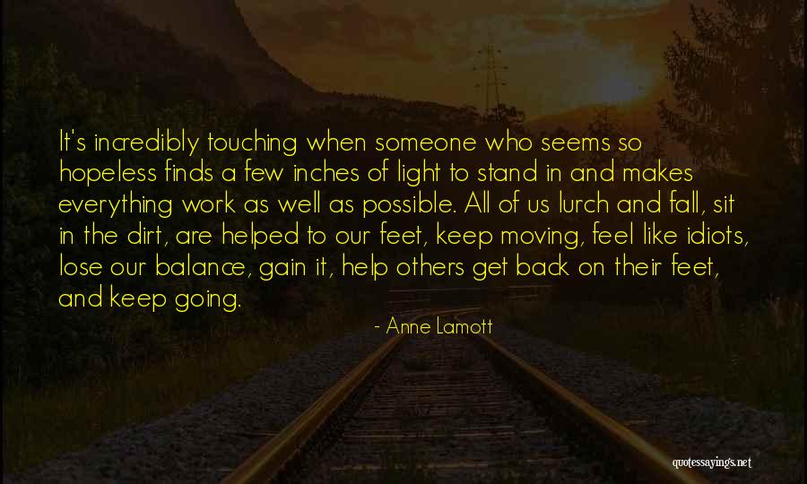 Dirt Work Quotes By Anne Lamott Dirt Work Quotes By Anne Lamott